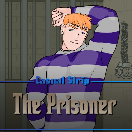 Casual Strip – The Prisoner